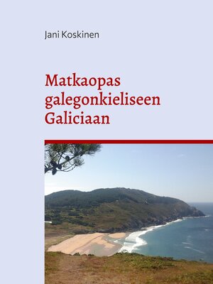 cover image of Matkaopas galegonkieliseen Galiciaan